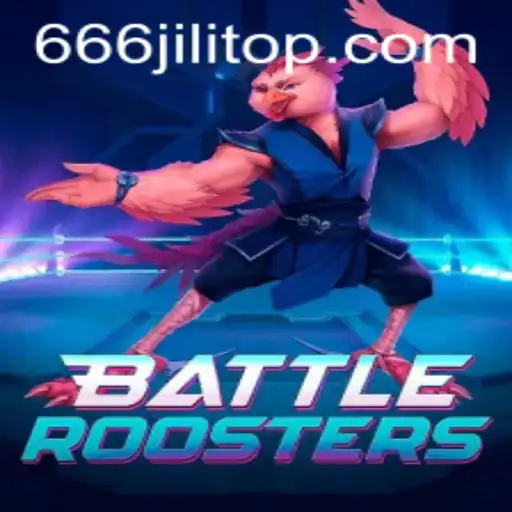 Unveiling BattleRoosters: The Game That's Capturing 666JiLi's Attention