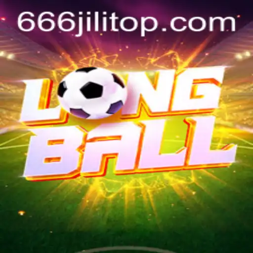 Exploring the Exciting World of LongBall and 666JiLi