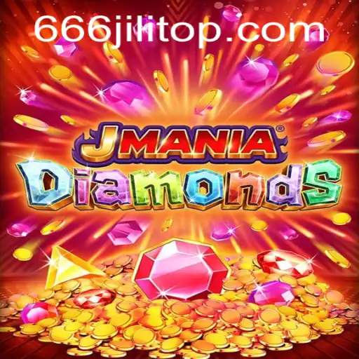 Exploring JManiaDiamonds: A Dazzling Gaming Experience with 666JiLi