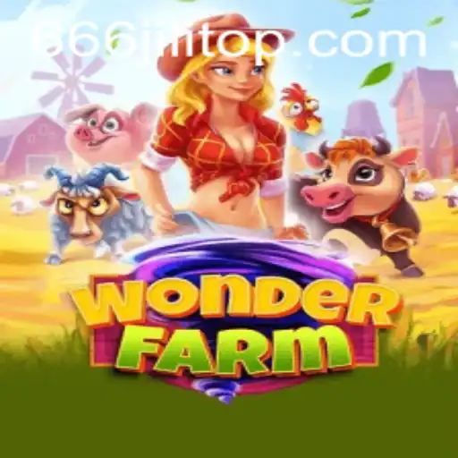 Explore the Enchanting World of WonderFarm and Unravel the Mysteries of 666JiLi